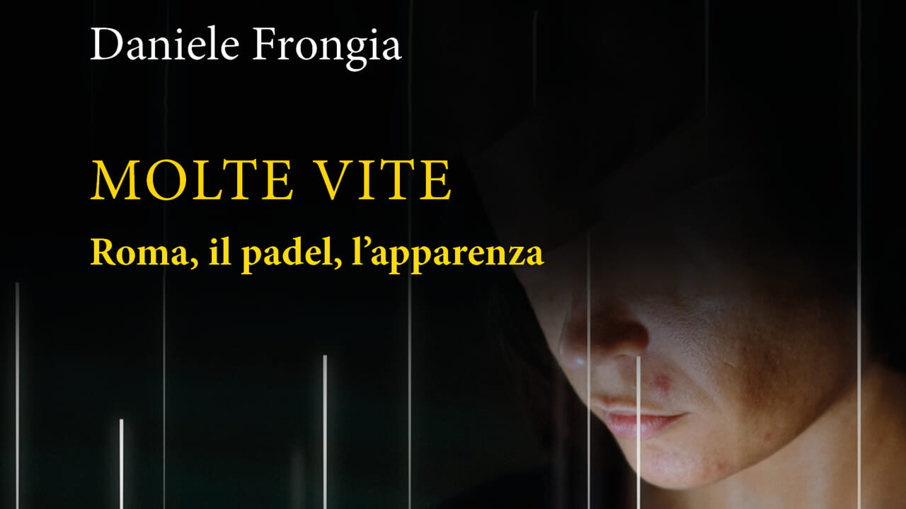 A Thousand Lives adalah buku baru karya Daniele Frongia: novel antara Roma, padel, dan rahasia