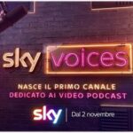 Sky Voices, saluran pertama yang sepenuhnya didedikasikan untuk podcast video: dari Gianluca Gazzoli hingga Pablo Trinicia, yang akan hadir di sana